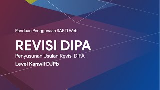 Tutorial SAKTI Web Penyusunan Usulan Revisi DIPA Level Kanwil DJPb [upl. by Arlyne]