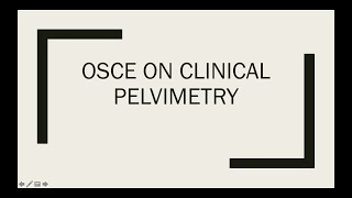 OSCE on CLINICAL PELVIMETRY [upl. by Clarisse]