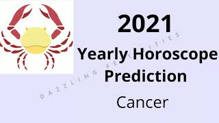 Cancer horoscope 2021 predictions  Cancer 2021 Astrology  Cancer Yearly Horoscope Predictions 2021 [upl. by Sofer]