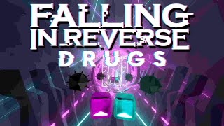 Drugs  Falling In Reverse  Expert Beat Saber [upl. by Atcele627]