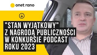 quotStan Wyjątkowyquot z Nagrodą Publiczności w konkursie Podcast Roku 2023 [upl. by Nivle]