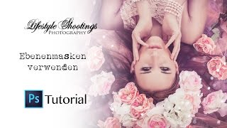 Photoshop Tutorial  Ebenenmasken [upl. by Trumaine]