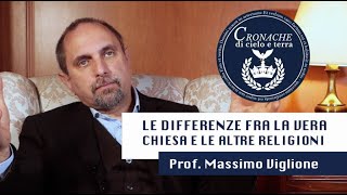 LE DIFFERENZE FRA LA VERA CHIESA E LE ALTRE RELIGIONI  MASSIMO VIGLIONE [upl. by Yerocaj]