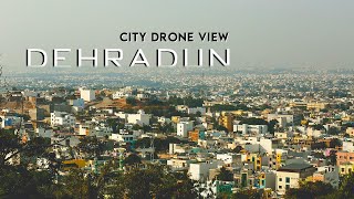 Dehradun City Drone View Dehradun Drone View Dehradun City [upl. by Nodarse318]