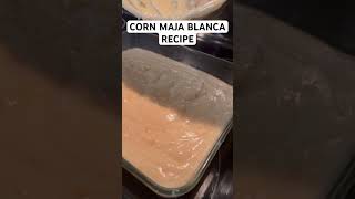 CORN MAJA BLANCA RECIPE pin comment for recipe [upl. by Eelirol]