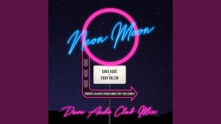 Neon Moon Dave Audé Club Mix [upl. by Nilhtac]