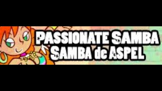 PASSIONATE SAMBA 「SAMBA de ASPEL」 [upl. by Sirod359]