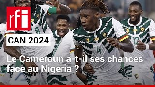 CAN 2024  le choc CamerounNigeria • RFI [upl. by Israeli615]