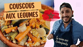 RECETTE  Couscous aux légumes marocain sans couscoussier et astuce semoule LACHOUFAMILY [upl. by Horlacher]