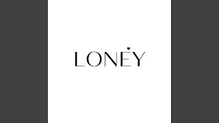 loney [upl. by Suki]