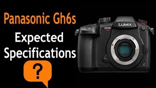 Panasonic GH6s Expected Specification C4K Video [upl. by Yaniv]