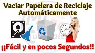 Tutorial Como Vaciar Papelera de Reciclaje Automaticamente en Windows 7 8 81 y 10  Facil y Rapido [upl. by Natale]