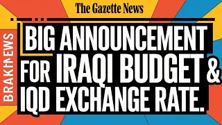 Iraqi Dinar🎉Gazette Big Announcement For Iraqi Budget amp IQD Exchange Rates Today 2024🔥iqd dinar rate [upl. by Nytram]