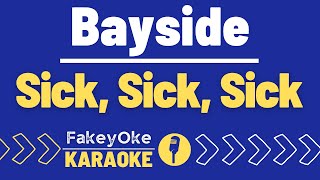 Bayside  Sick Sick Sick Karaoke [upl. by Adaran]