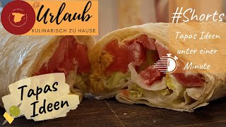 🇪🇸 Tapas shorts  Tapas Ideen unter einer Minute  Spanischer Wrap 🇪🇸 [upl. by Newnorb887]