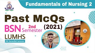 Fundamentals of Nursing 2  BSN 2nd Semester  2021 Past McQs LUMHS University [upl. by Eninahpets675]