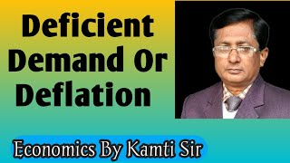 Class 12 Deficient Demand  Deflation  Under Employment Equilibrium Economics by Kamti Sir [upl. by Mulford]