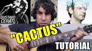 Como tocar quotCactusquot GUSTAVO CERATI Tutorial Guitarra Acordes Arpegio y Rasgueo [upl. by Bullis]