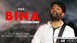 Apne Dil Se Mera Haq Mitane Lage audio Arijit Singh  Aakanksha Sharma  Sad Song  Tere Bina [upl. by Anatollo625]