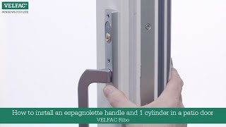 How to install an espagnolette handle and 1 cylinder in a patio door  VELFAC Ribo [upl. by Mooney871]