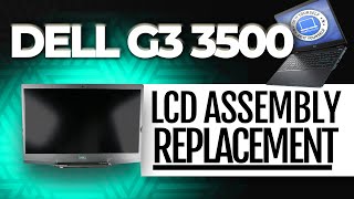 How To Replace Your LCD Display Assembly  Dell G3 3500 [upl. by Kean]