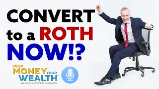 Convert to Roth Now in Spite of High Tax Bracket or Stop Working First I YMYW Podcast [upl. by Gavrah]