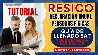 Tutorial RESICO Declaración Anual Personas Físicas  Guía de Llenado SAT Y Soluciones a las Fallas [upl. by Kalvn]