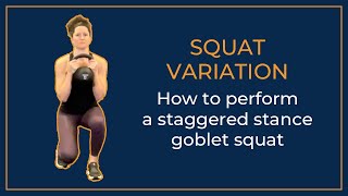 Squat variation The staggered stance goblet squat [upl. by Karab]