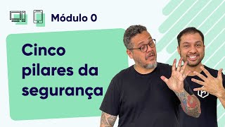 Os pilares da Segurança da Informação  CursoemVideo Segurança da Informação  Módulo 0 [upl. by Myrna]