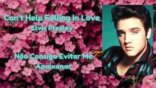 Elvis PresleyCant Help Falling In Love LETRA E TRADUÇÃO [upl. by Derry]