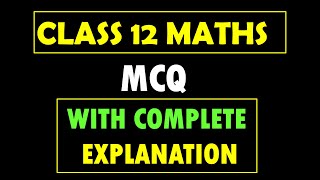 CLASS 12 MATHS  MCQ  MOST IMPORTANT QUESTIONS  PB HP CBSE PYQ [upl. by Py937]