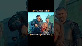 💥Orhan Punished Him☠️ Those who started🔥The Rebellion💪editwithkurulus season6 shorts [upl. by Zanlog496]