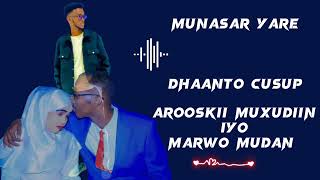 Munasar yare Dhaanto cusup arooski muhyadin and mudan [upl. by Mcnamee]