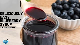 Deliciously Easy Blueberry Syrup Recipe [upl. by Irahcaz]