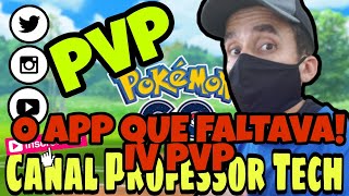 POKÉMON GO  FINALMENTE UM APLICATIVO DE IV PARA PVP PEGUE OS MELHORES [upl. by Rabiah]