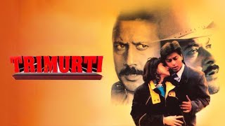 Trimurti full movie story starring Anil Kapoor  Shah Rukh Khan  Jackie Shroff [upl. by Eiralam]