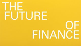 The future of finance [upl. by Arleyne]