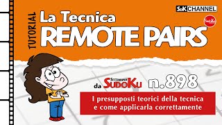 TUTORIAL – Tecnica REMOTE PAIRS Sudoku n20 di Settimana Sudoku 898 [upl. by Fitton382]