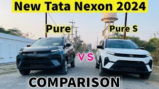 Tata Nexon Facelift 2024 Pure vs Pure S Variant Detailed Comparison Features and Specs [upl. by Refinnaj644]