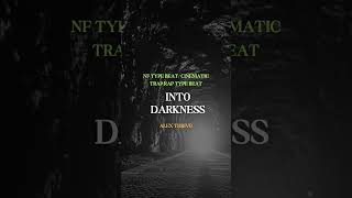 quotInto Darknessquot  NF Type Beat  Cinematic Trap Rap Instrumental 2024  Instrumentals beats [upl. by Nylakcaj]