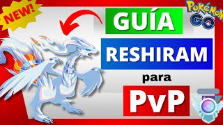 😱👉🏻¡Por Esta Razón DEBES USAR LLAMA FUSIÓN💯Los MEJORES ATAQUES de RESHIRAM en Pokémon GO✅ [upl. by Namie]