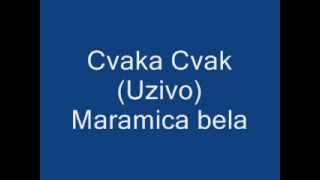 Cvaka Cvak  Maramica bela Uzivo [upl. by Zephaniah722]