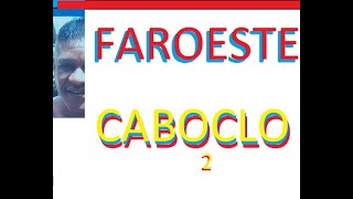 FAROESTE CABOCLO 2 [upl. by Rednaeel]