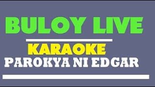 Buloy Live Inuman session Vol1 Backing Track Karaoke  Parokya Ni Edgar [upl. by Berhley]