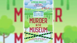 Murder in the Museum by Simon Brett Fethering Mystery 4 ☕📚 Cozy Mysteries Audiobook [upl. by Hasseman]