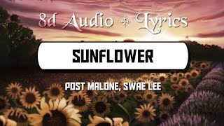 Sunflower 8D Audio  Lyrics  Post Malone  Swae Lee  Wild Rex [upl. by Ennasus]