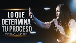 Pastora Yesenia Then  Lo que determina tu proceso Mensaje Completo [upl. by Nilyram]