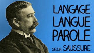 Langage Langue Parole selon De Saussure  Ma Langue dans Ta Poche 1 [upl. by Zindman816]