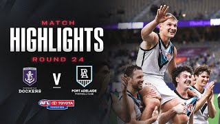 Fremantle v Port Adelaide Highlights  Round 24 2024  AFL [upl. by Hagerman647]