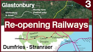 Reopening Britains Railways Part 3 Dumfries  Stranraer and Glastonbury [upl. by Sharon]